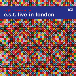 Esbjörn Svensson Trio - e.s.t. live in London
