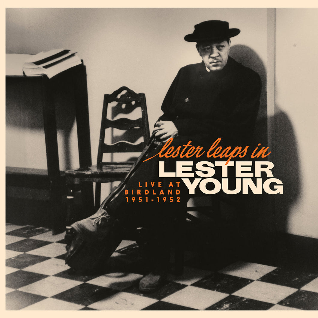 Lester Young - Lester Leaps In: Live At Birdland 1951-1952