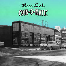 Load image into Gallery viewer, Deer Tick - Coin-O-Matic
