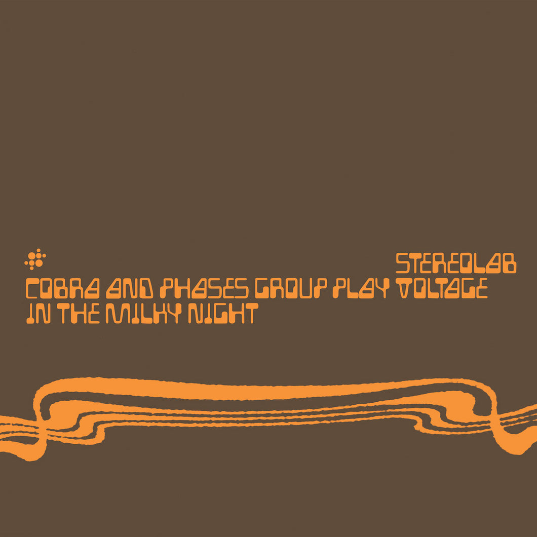 Stereolab ‎– Cobra And Phases Group Play Voltage In The Milky Night