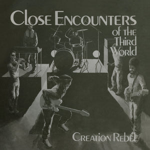 Creation Rebel - Close Encounters of the Third World