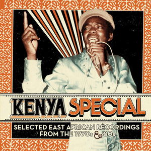 Various Artists - Kenya Special: Selected East African Recordings From The 1970s & 80s