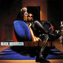 Load image into Gallery viewer, Mark Morrison - Return Of The Mack
