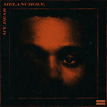 Load image into Gallery viewer, The Weeknd - My Dear Melancholy
