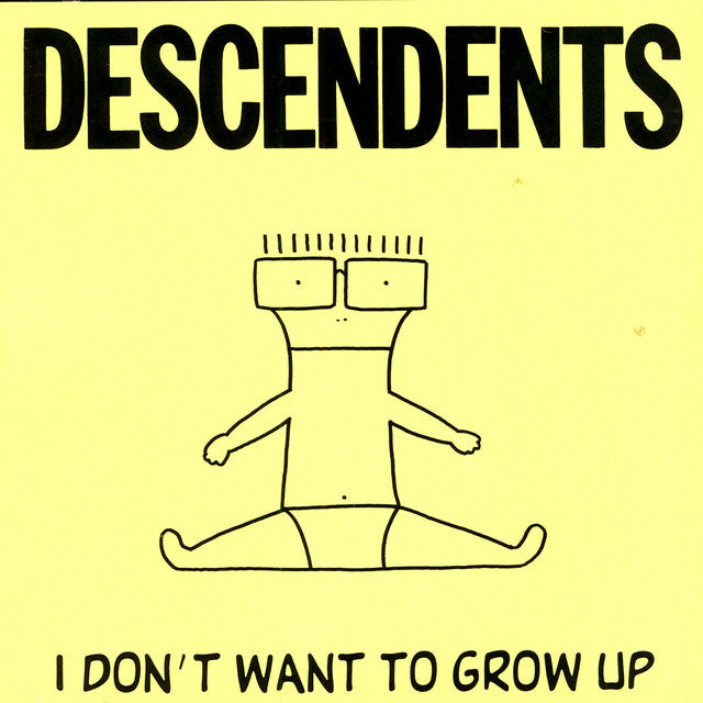 Descendents - I Don't Want To Grow Up
