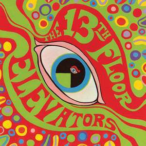 The 13th Floor Elevators - The Psychedelic Sounds Of