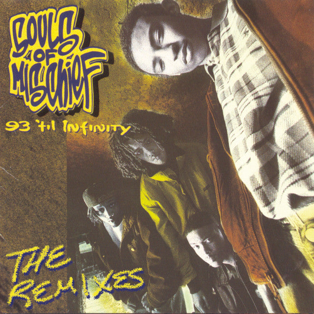 Souls Of Mischief - 93 'Til Infinity Remixes