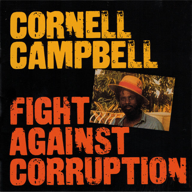 Cornell Campbell - Fight Against Corruption