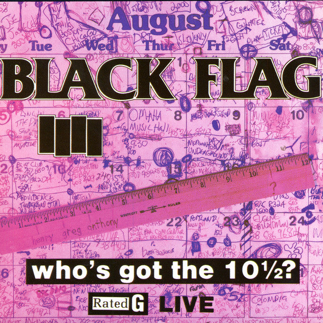 Black Flag - Who's Got The 10 1/2?