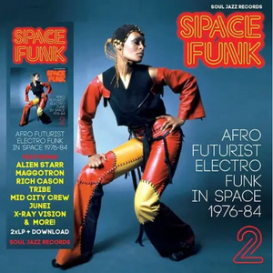 Various Artists - Soul Jazz Records Presents Space Funk 2: Afro Futurist Electro Funk in Space 1976-84