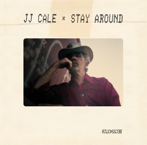 JJ Cale - Stay Around