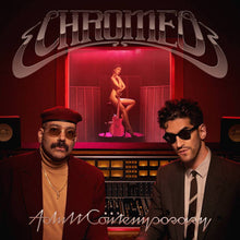 Load image into Gallery viewer, Chromeo - Adult Contemporary
