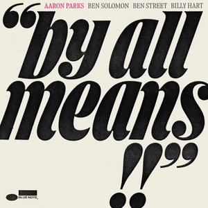 Aaron Parks - By All Means