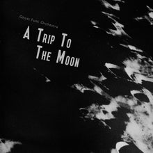 Load image into Gallery viewer, Ghost Funk Orchestra - A Trip To The Moon
