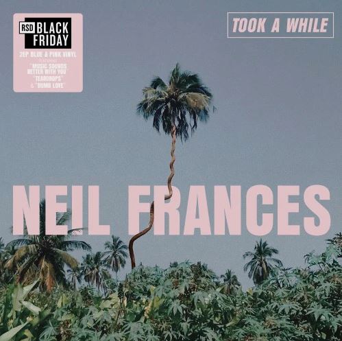 Neil Frances - Took a While / Stay Strong Play Long