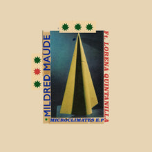 Load image into Gallery viewer, Mildred Maude feat. Lorena Quintanilla - Microclimates EP
