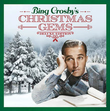Load image into Gallery viewer, Bing Crosby - Bing Crosby's Christmas Gems (Deluxe Edition)
