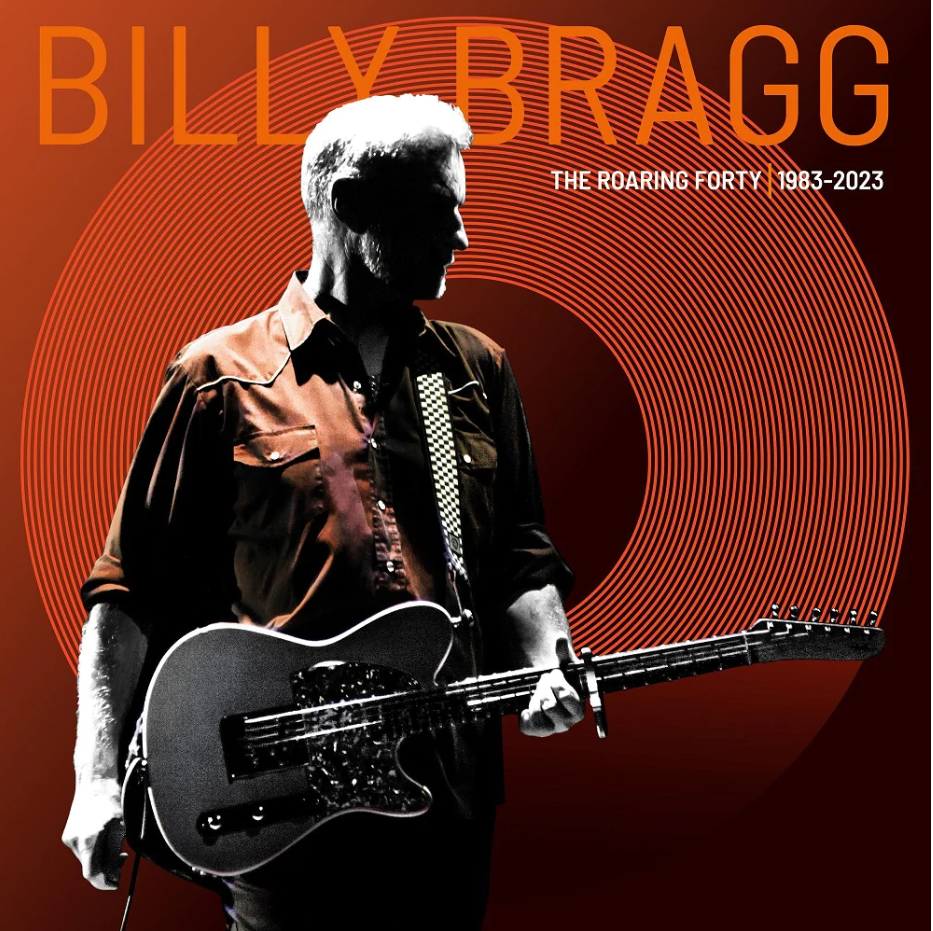 Billy Bragg - The Roaring Forty 1983-2023