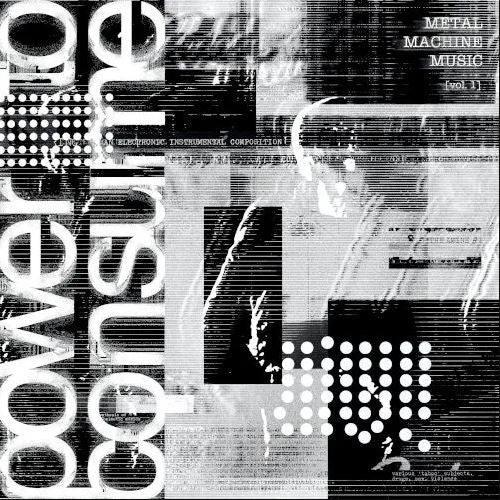 Various Artists - Metal Machine Music: Power To Consume Vol.1
