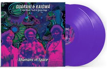 Load image into Gallery viewer, Guarani &amp; Kaiowá ft. Matt Black, Youth, Tymon Dogg - Shamans In Space
