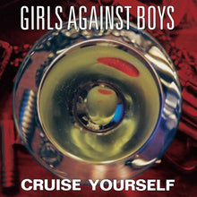 Load image into Gallery viewer, Girls Against Boys - Cruise Yourself (Remastered)
