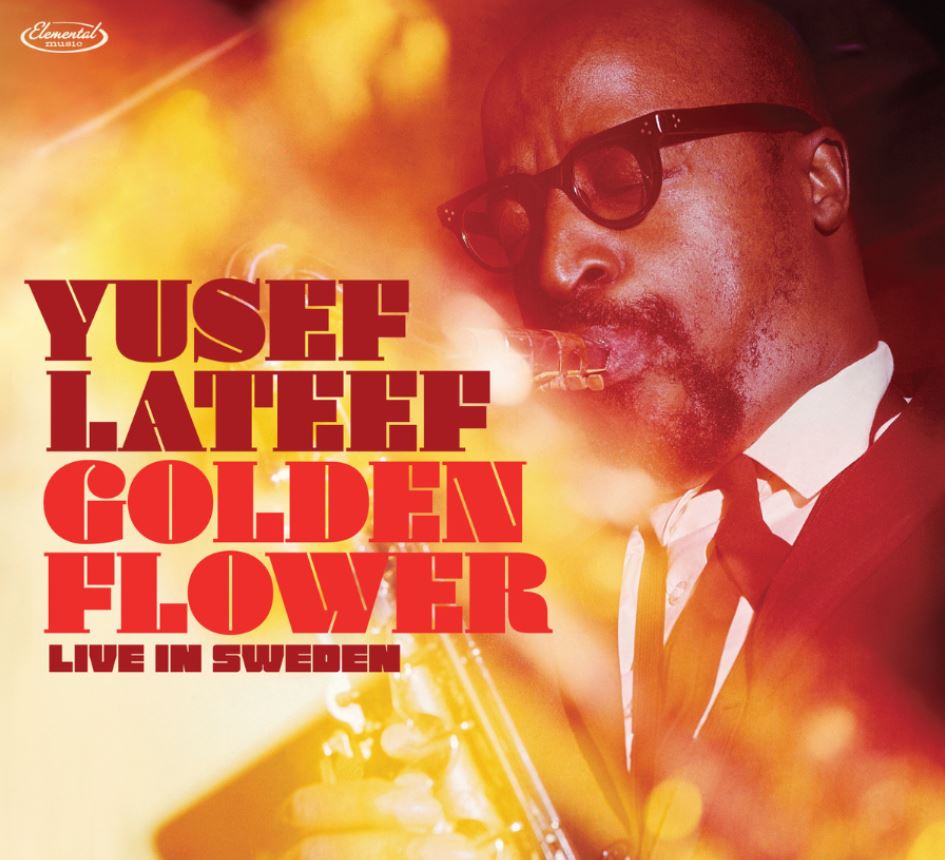 Yusef Lateef - Golden Flower: Live in Sweden
