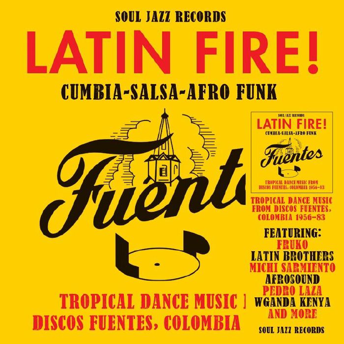 Various Artists - Soul Jazz Records presents LATIN FIRE!