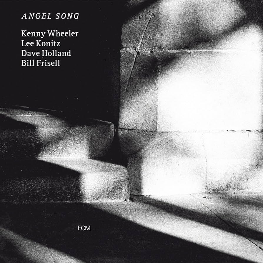 Kenny Wheeler, Lee Konitz, Dave Holland, & Bill Frisell - Angel Song