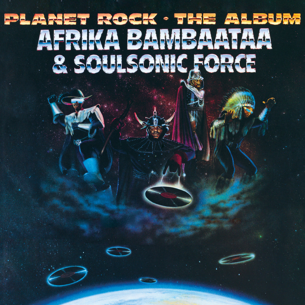 Afrika Bambaataa & Soulsonic Force - Planet Rock : The Album