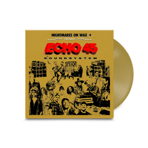 Nightmares On Wax - Echo45 Sound System