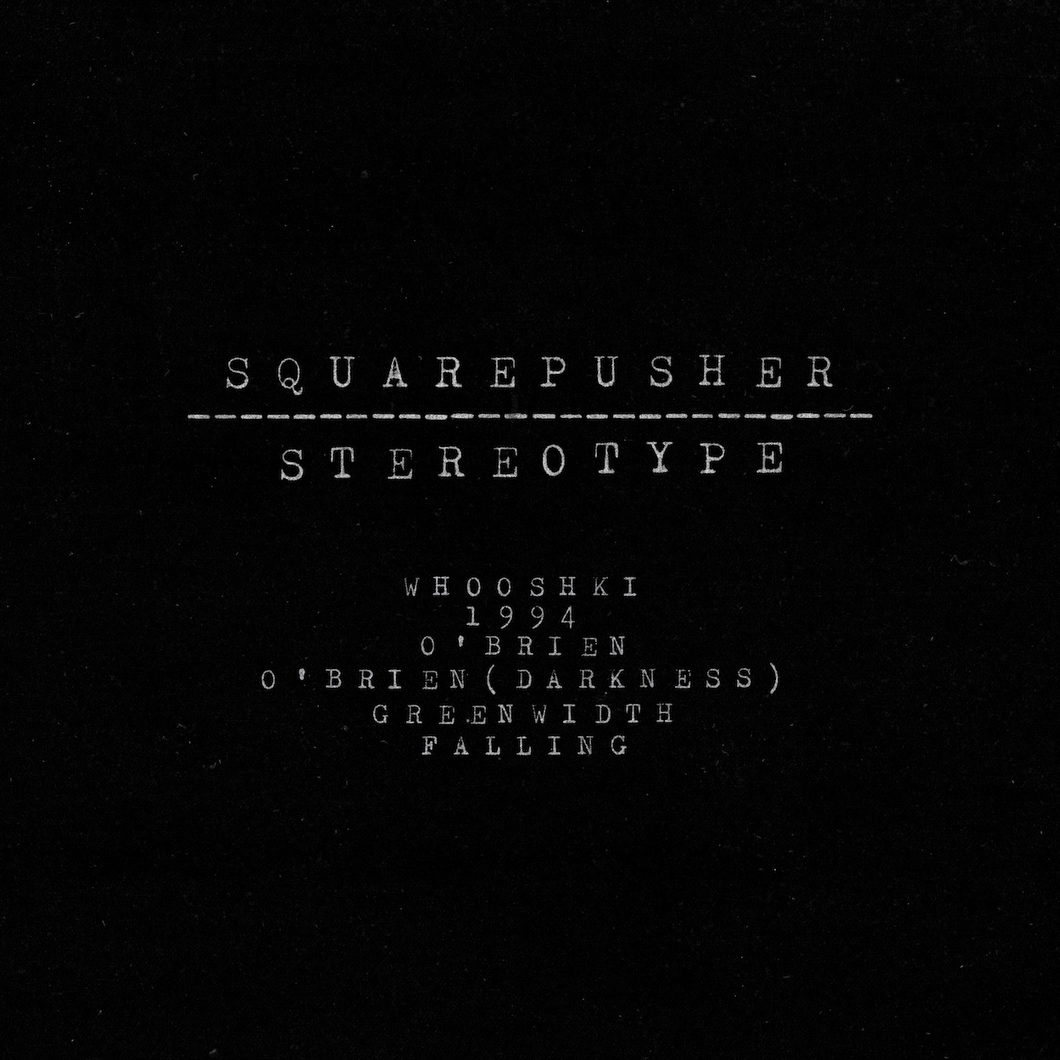 Squarepusher - Stereotype
