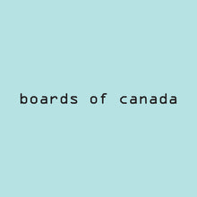 Load image into Gallery viewer, Boards of Canada - Hi Scores
