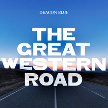 Load image into Gallery viewer, Deacon Blue - The Great Western Road
