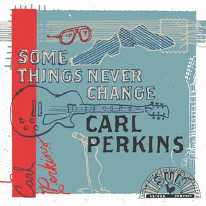 Carl Perkins - Some Things Never Change