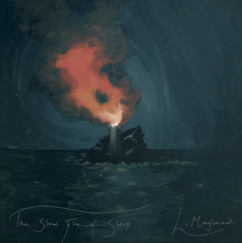 Lizzie Mayland - The Slow Fire of Sleep