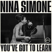 Load image into Gallery viewer, Nina Simone – You’ve Got To Learn
