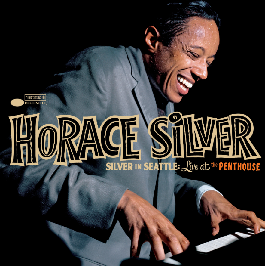 Horace Silver - Silver in Seattle: Live at the Penthouse