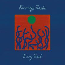 Load image into Gallery viewer, Porridge Radio - Every Bad (Deluxe) (National Album Day)
