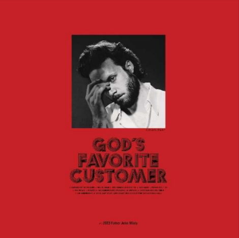 Father John Misty - God’s Favorite Customer (2023 issue)