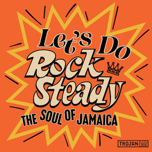 Various Artist - Let's Do Rock Steady (The Soul of Jamaica)