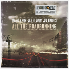 Load image into Gallery viewer, Mark Knopfler and Emmylou Harris - All The Roadrunning
