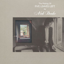 Load image into Gallery viewer, Nick Drake - The Making of Five Leaves Left
