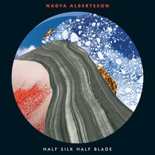 Load image into Gallery viewer, Nadya Albertsson - Half Silk Half Blade
