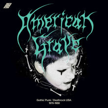 Load image into Gallery viewer, Various Artists - American Grave (Gothic Punk/Deathrock USA: 1978-1988)
