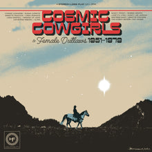 Load image into Gallery viewer, Various Artists - Cosmic Cowgirls &amp; Female Outlaws 1951-1979
