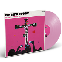 Load image into Gallery viewer, My Life Story - Loving You Is Killing Me
