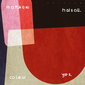 Matthew Halsall ‎– Colour Yes