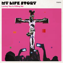 Load image into Gallery viewer, My Life Story - Loving You Is Killing Me
