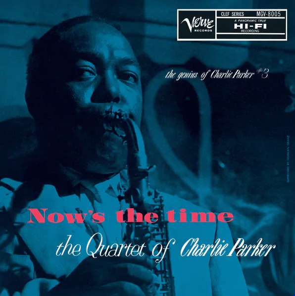 Charlie Parker - Now's The Time: The Genius of Charlie Parker