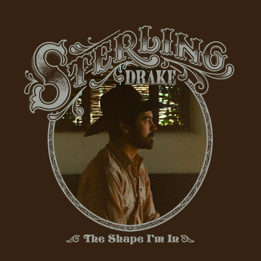 Sterling Drake - The Shape I'm In
